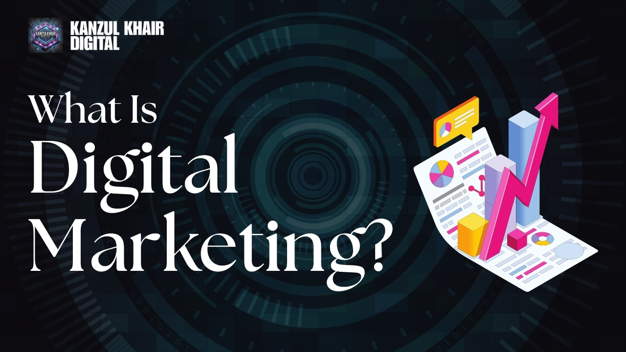 What Is Digital Marketing?